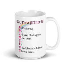 Yes, I'm a princess Mug