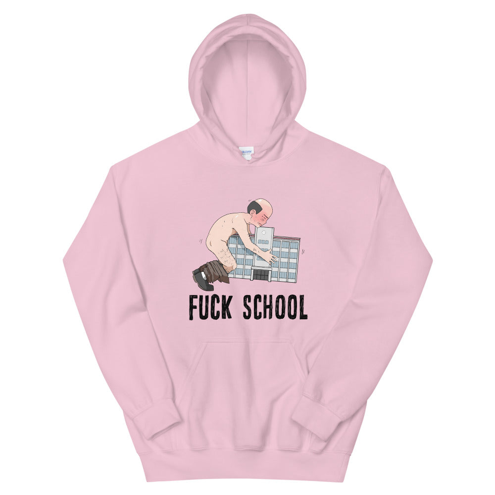 FUCK SCHOOL Hoodie