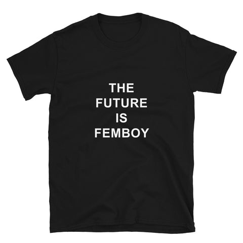 The Future Is Femboy T-Shirt