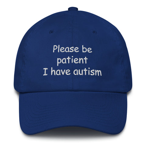 Please be patient I have autism hat