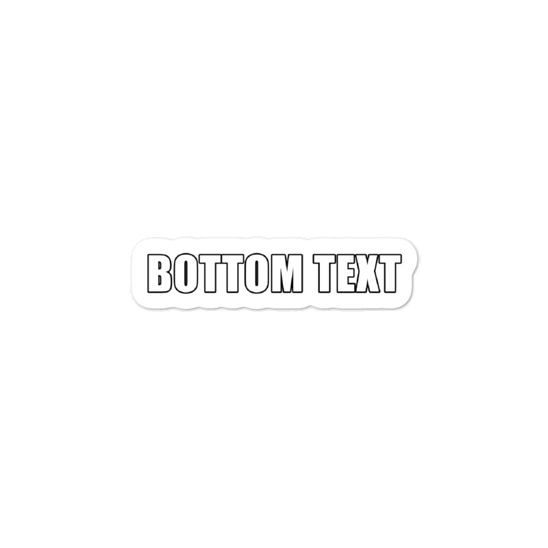 BOTTOM TEXT sticker
