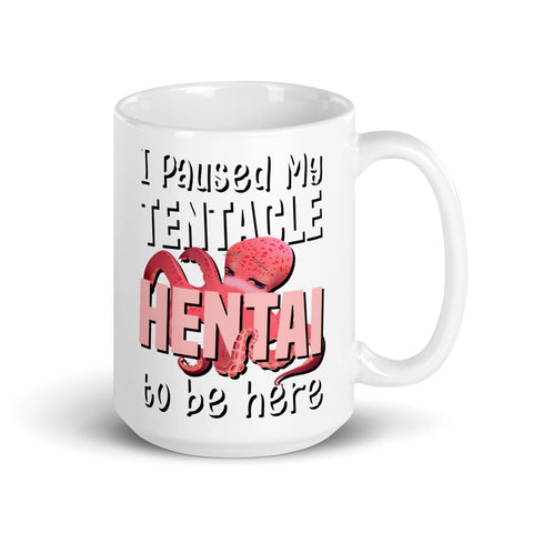 I paused my tentacle hentai to be here Mug